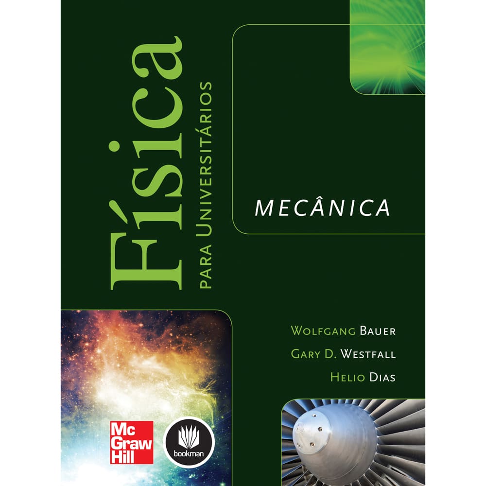 Livro - Física Para Universitários: Mecânica - Wolfgang Bauer, Gary D. Westfall e Helio Dias