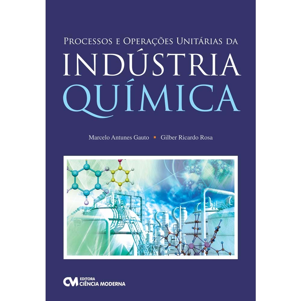 Livro - Processos e Operações Unitárias da Indústria Química - Marcelo Gauto e Gilber Rosa