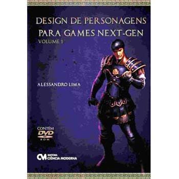 Livro - Design de Personagens Para Games - Volume 1 - Alessandro Lima