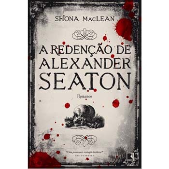 Livro - A Redenção de Alexander Seaton - Shona MacLean