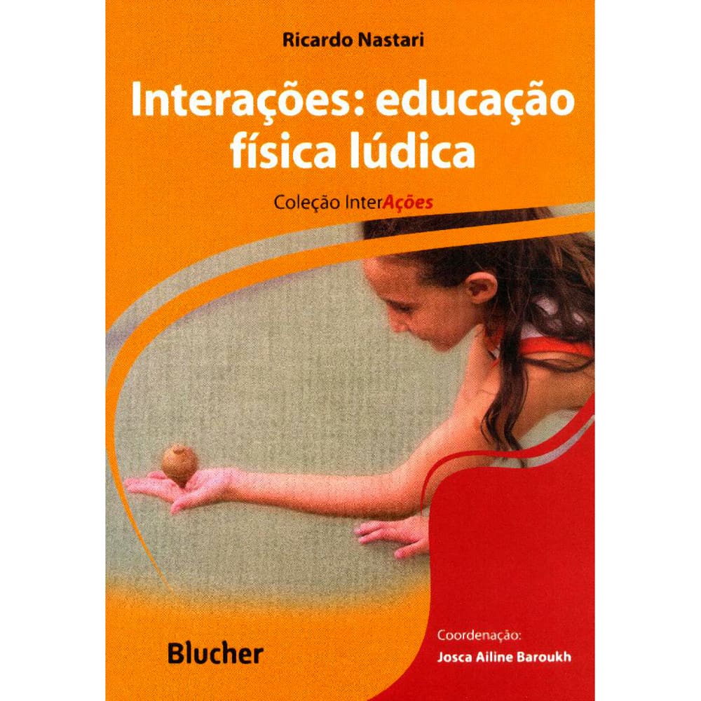 Livro - Interações: Educação Física Lúdica - Ricardo Nastari