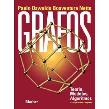 Livro - Grafos: Teorias, Modelos, Algoritmos - Paulo Oswaldo Boaventura Netto