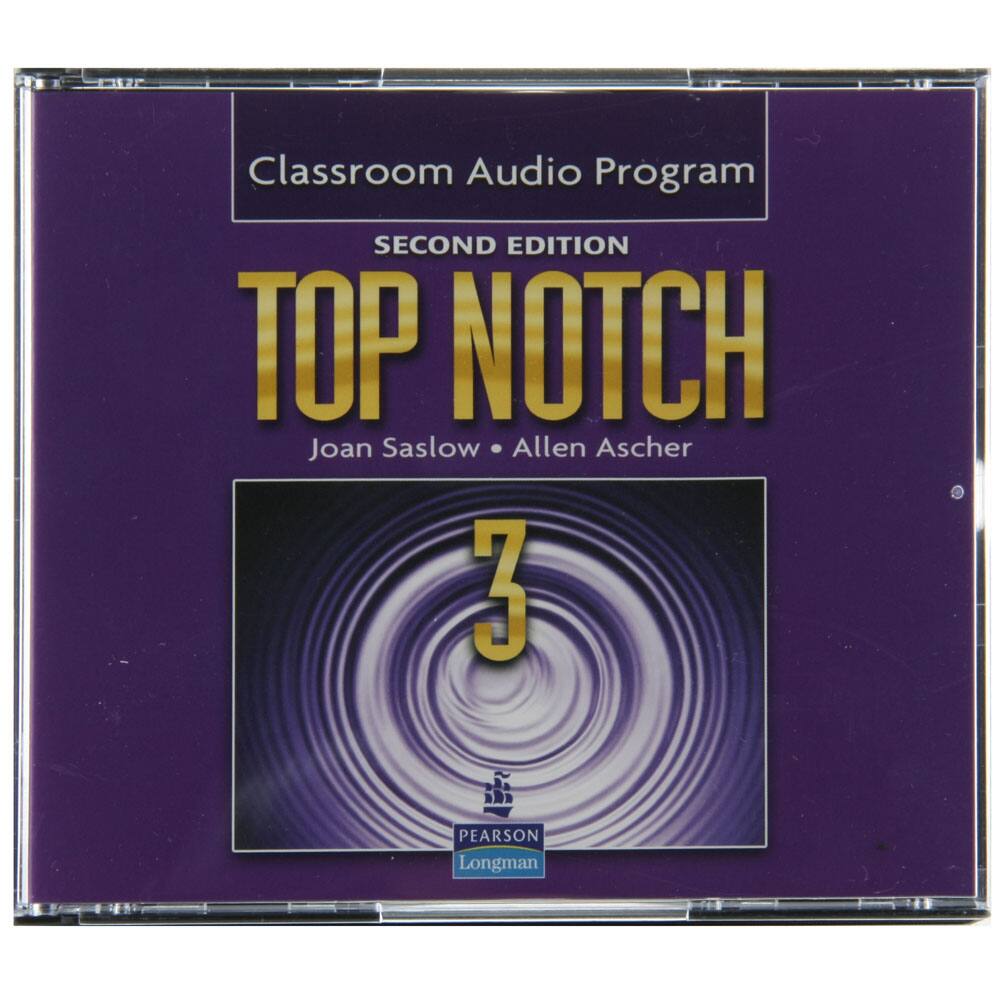 Top Notch 3: Classroom Audio Program - Joan Saslow and Allen Ascher