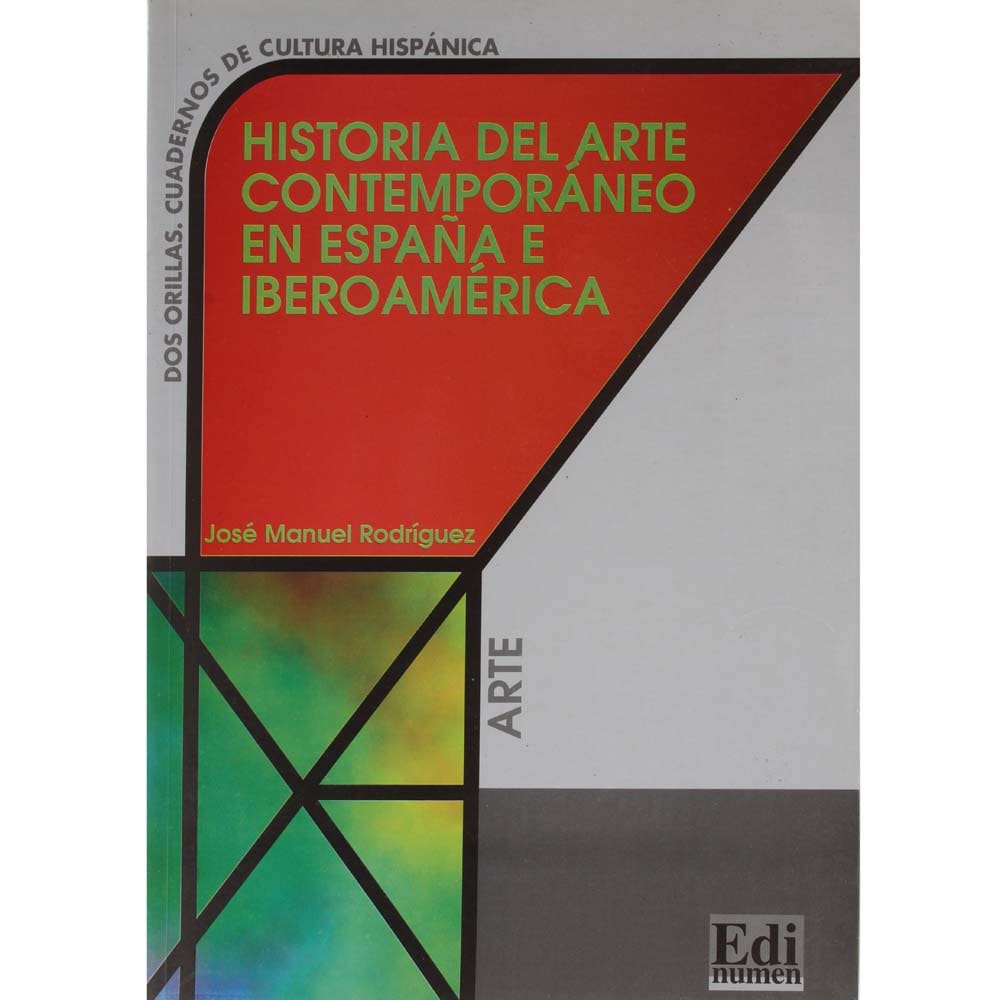 Livro - Historia del Arte Contemporáneo en España e Iberoamérica - José Manuel Rodriguez