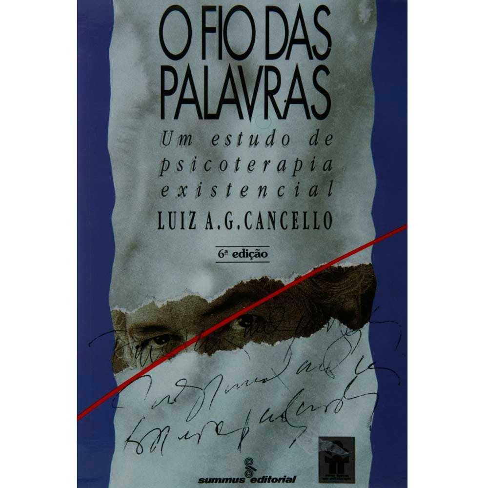 Livro - O Fio das Palavras: um Estudo de Psicoterapia Existencial - Luiz A. G. Cancello