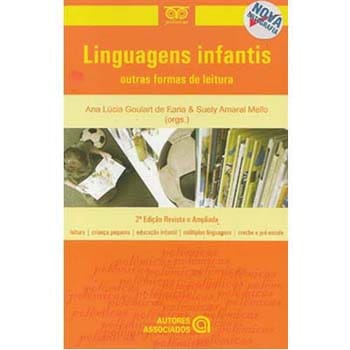 Livro - Linguagens Infantis: Outras Formas de Leitura - Ana Lúcia Goulart de Faria