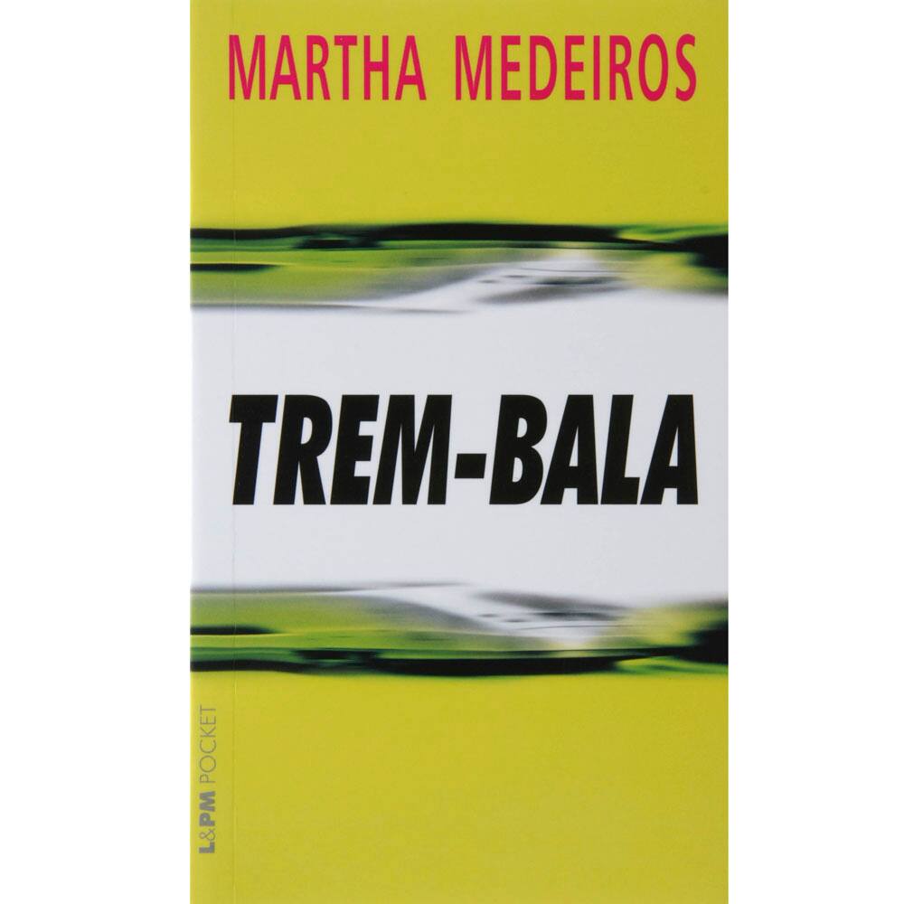 Livro - L&PM Pocket - Trem-Bala - Martha Medeiros