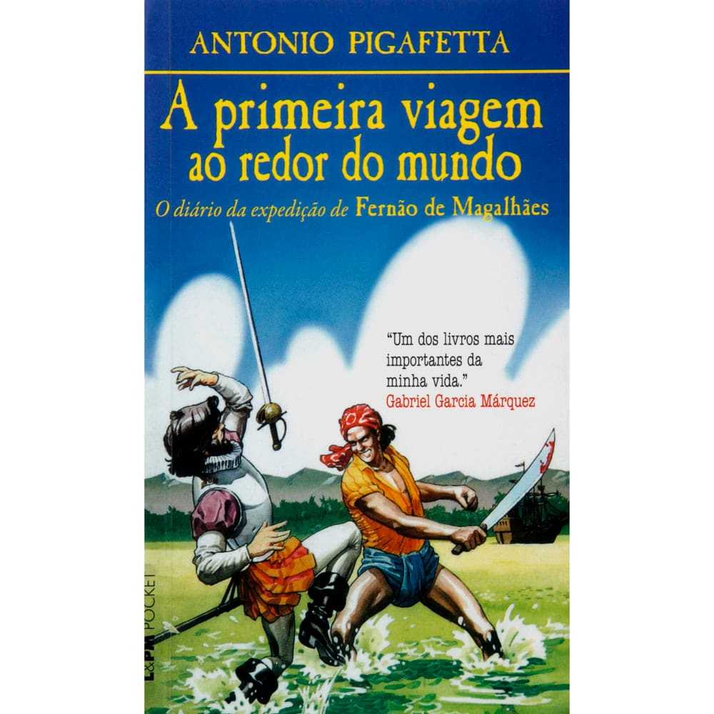 Livro - L&PM Pocket - A Primeira Viagem ao Redor do Mundo: o Diário da Expedição de Fernão de Magalhães - Antonio Pigafetta