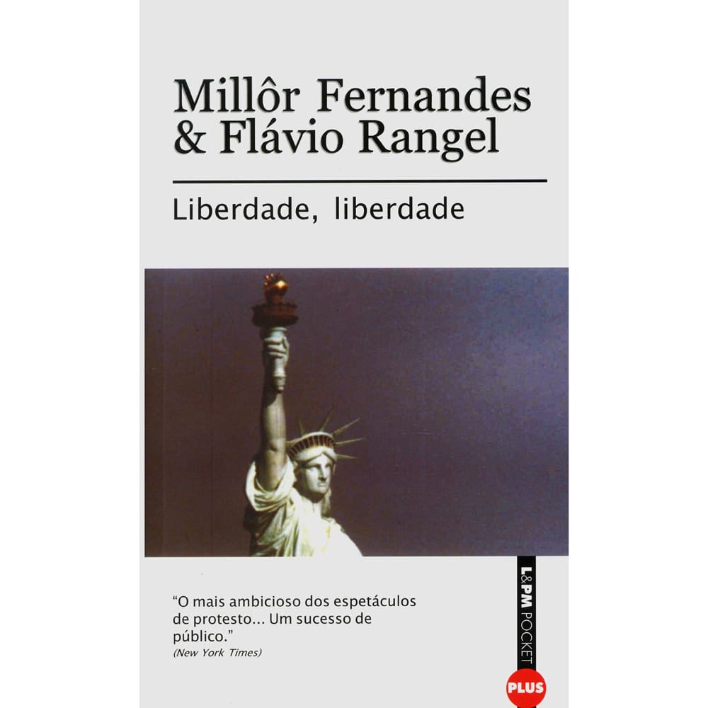 Livro - L&PM Pocket Plus - Liberdade, Liberdade - Millôr Fernandes, Millôr Fernandes