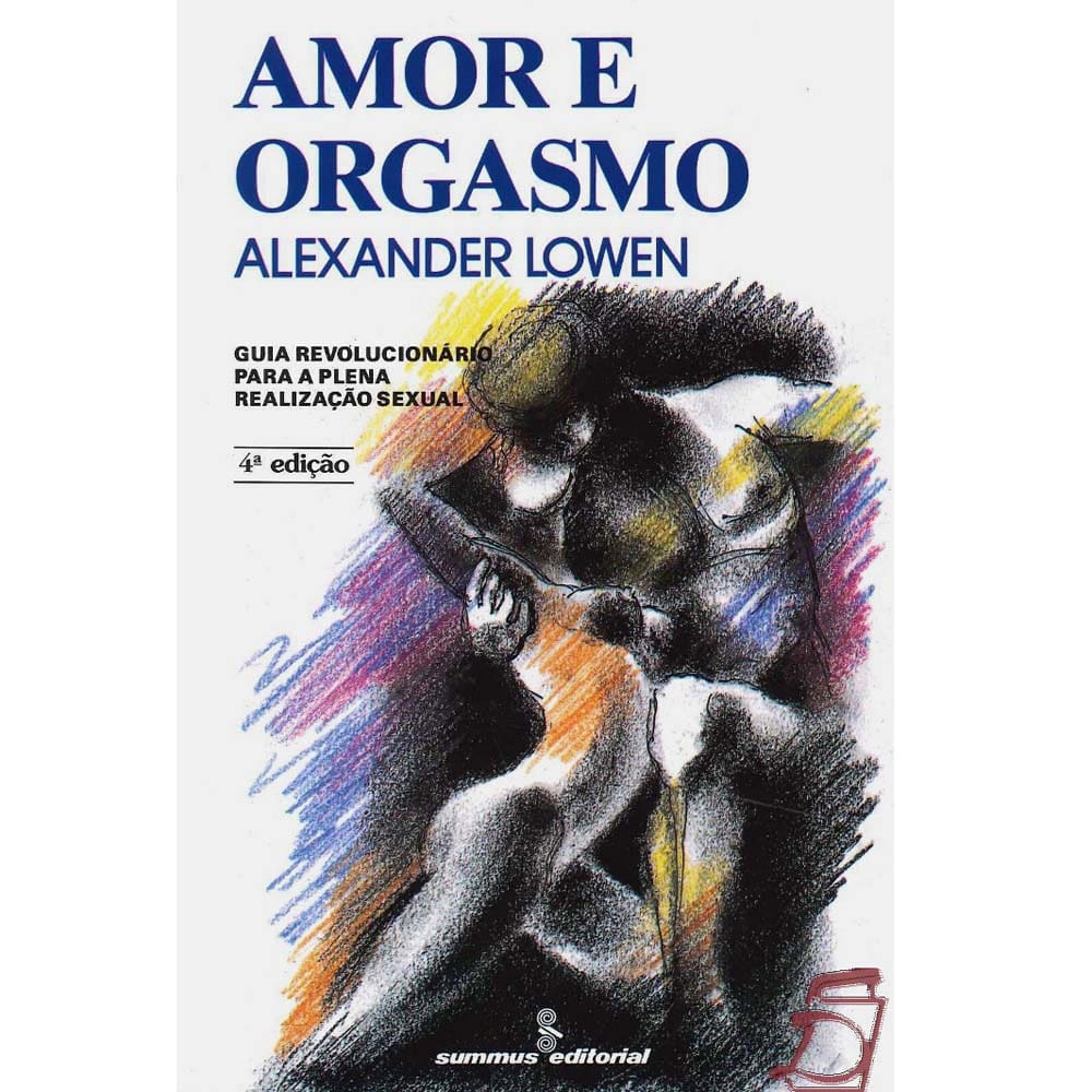 Livro - Amor e Orgasmo - Alexander Lowen