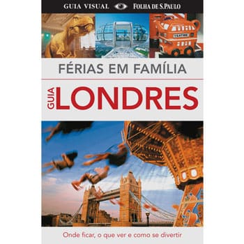 Livro - Guia Londres: Férias em Família - Dorling Kindersley