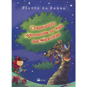 Livro - Chapeuzinho Adormecida País das Maravilhas - Flávio de Souza