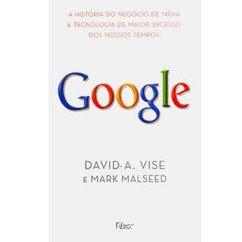 imagem-Livro - Google: A História do Negócio de Mídia e Tecnologia de Maior Sucesso dos Nossos Tempos