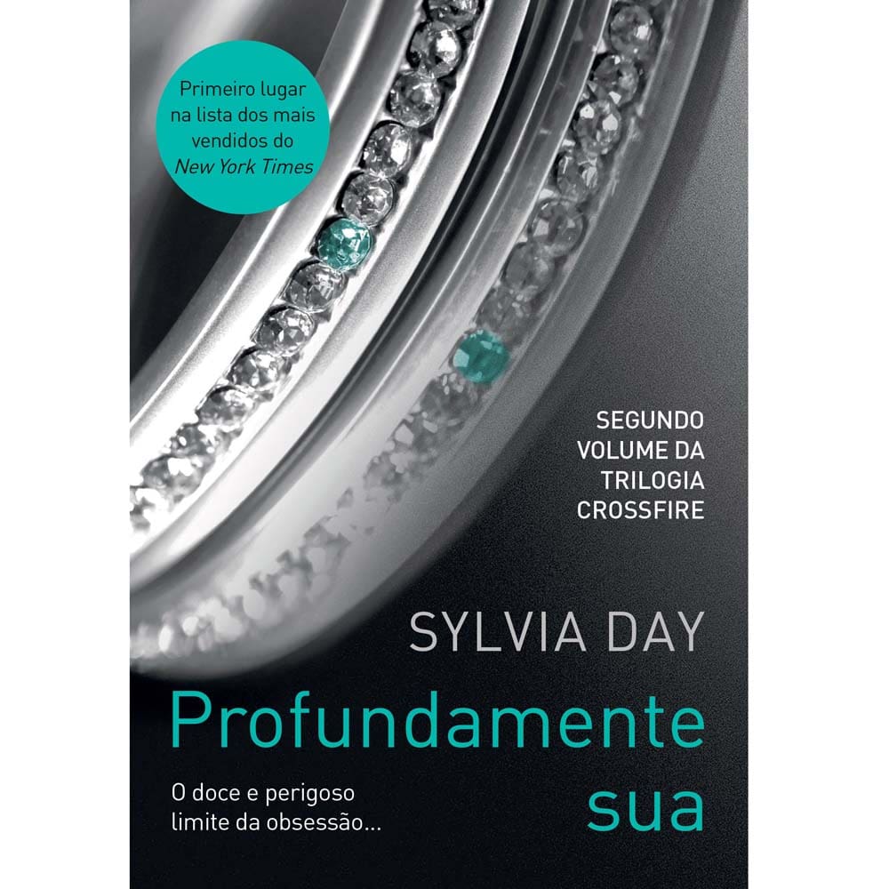 Livro - Crossfire - Profundamente Sua - Volume 2 - Sylvia Day