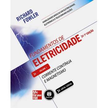 imagem-Livro - Fundamentos de Eletricidade - Volume 1 - Richard Fowler