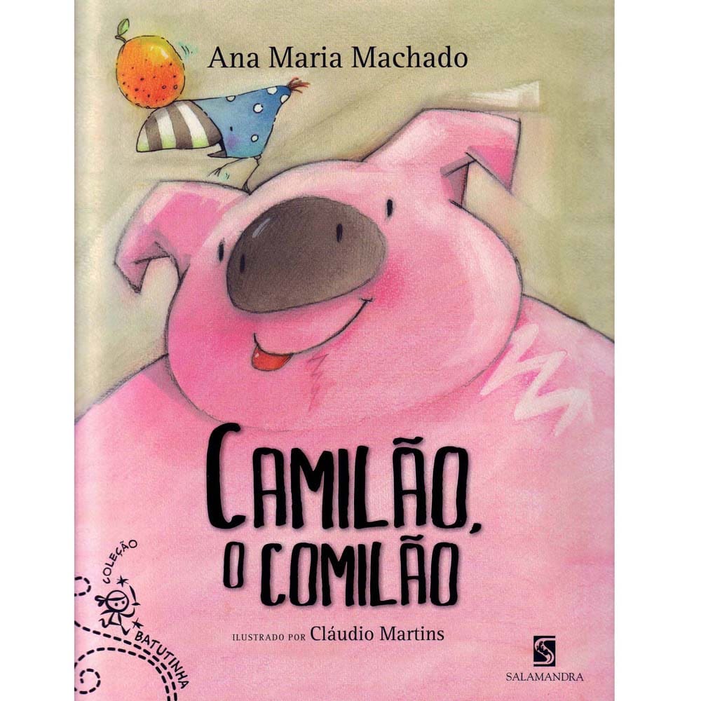 Livro - Batutinha - Camilão, o Comilão - Ana Maria Machado