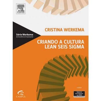 Livro - Criando a Cultura Lean Seis Sigma - Cristina Werkema