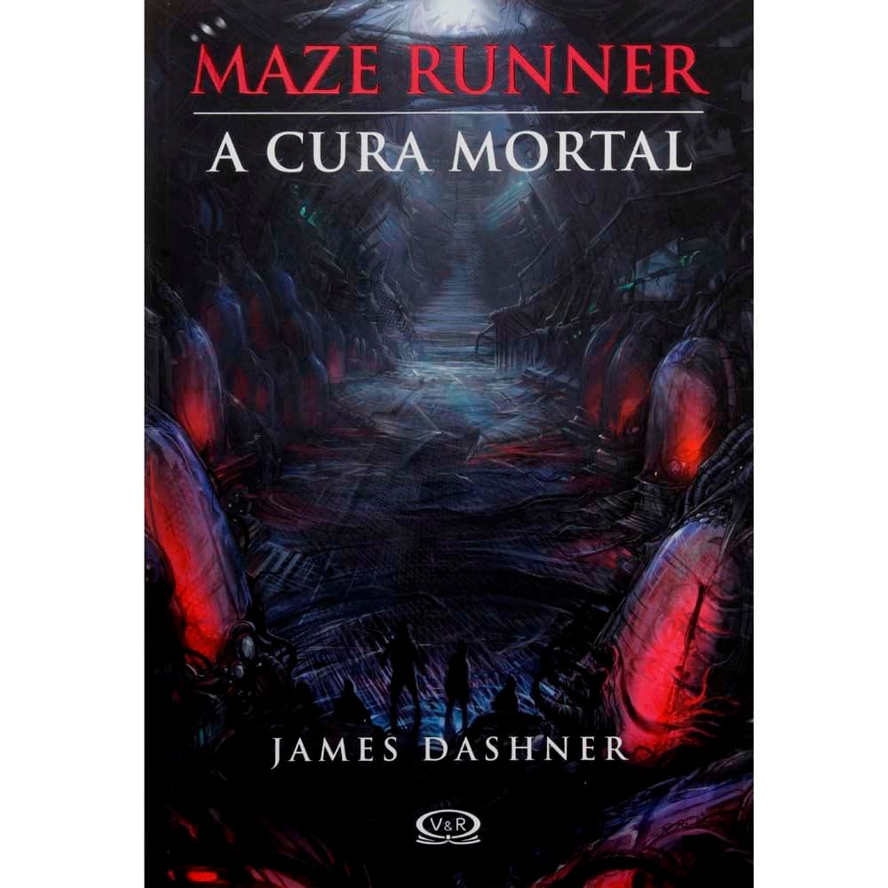 Livro - Maze Runner - A Cura Mortal - Volume 3 - James Dashner