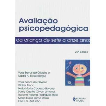 Livro - Avaliação Psicopedagógica da Criança de 7 a 11 Anos - Vera Barros de Oliveira e Nádia A. Bossa