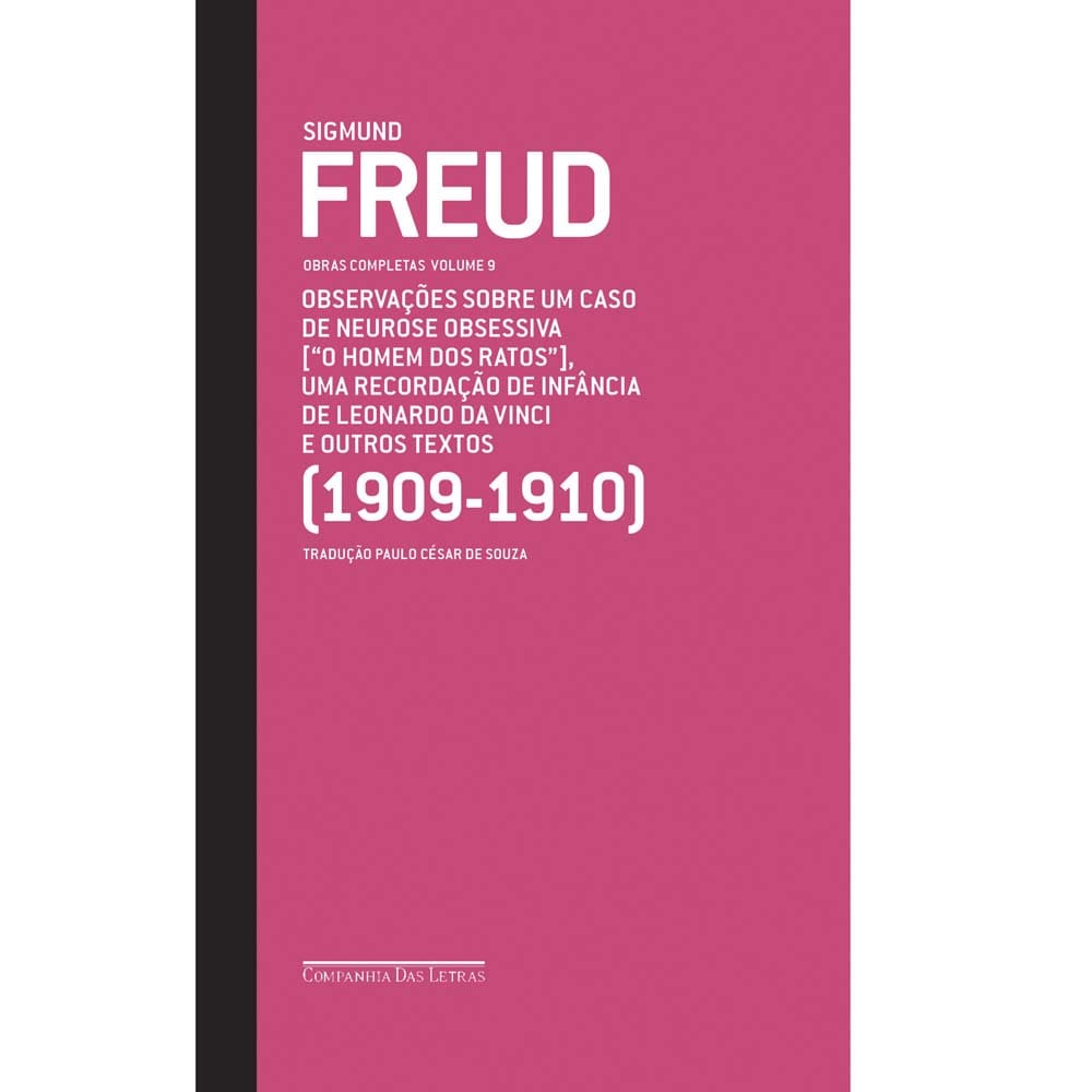 Livro - Obras Completas - Observações Sobre um Caso de Neurose Obsessiva, Uma Recordação de Infância de Leonardo da Vinci (1909-1910) - Sigmund Freud