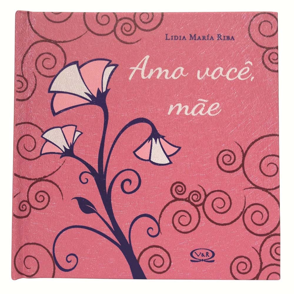 Livro - Amo Você, Mãe - Lidia María Riba.