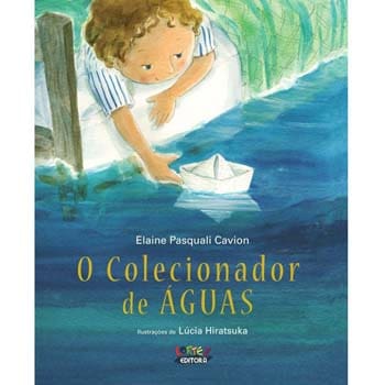 Livro - O Colecionador de Águas - Elaine Pasquali Cavion