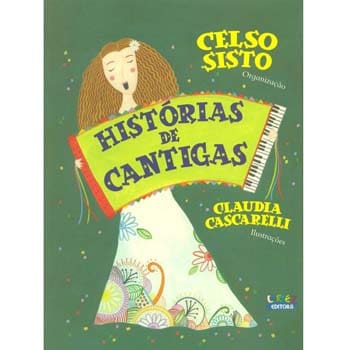 Livro - Histórias de Cantigas - Celso Sisto