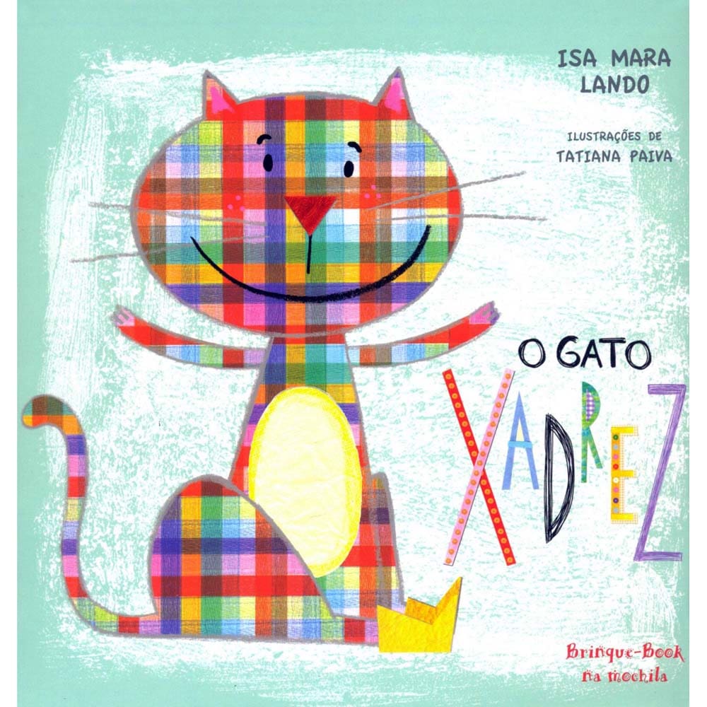 Livro - O Gato Xadrez - 1ª Edição 2013 - Isa Mara Lando