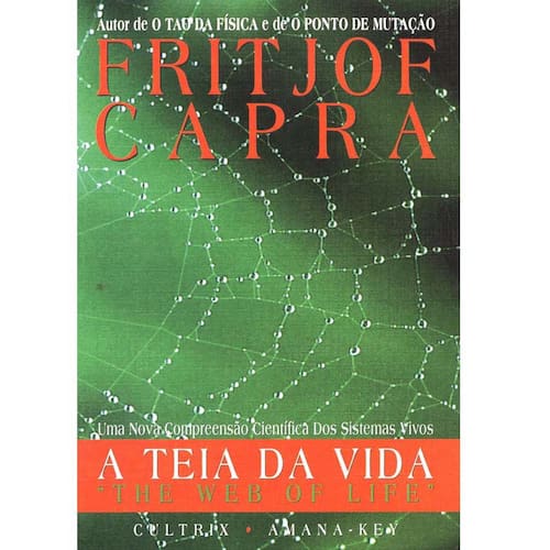 imagem-Livro - A Teia da Vida: uma Nova Compreensão Científica dos Sistemas Vivos