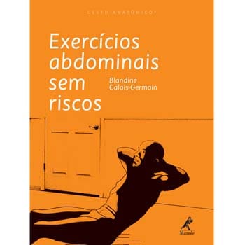 Livro - Exercícios Abdominais Sem Riscos - Blandine Calais-Germain