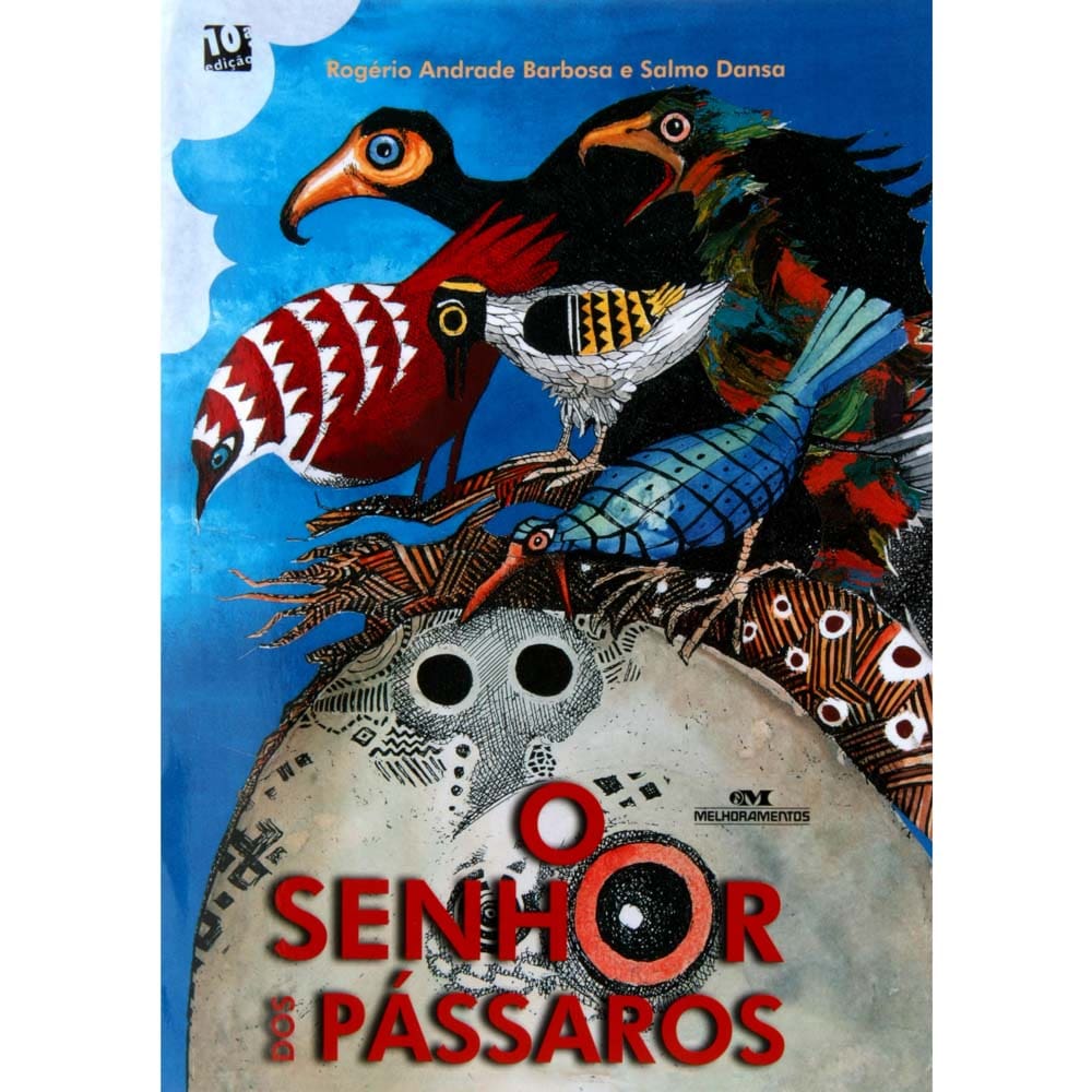 Livro - O Senhor dos Passaros - Rogério Andrade Barbosa
