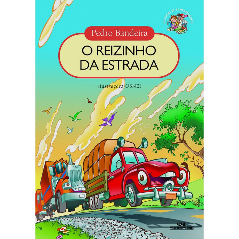 Livro - Histórias de Comportamento - O Reizinho da Estrada - Pedro Bandeira
