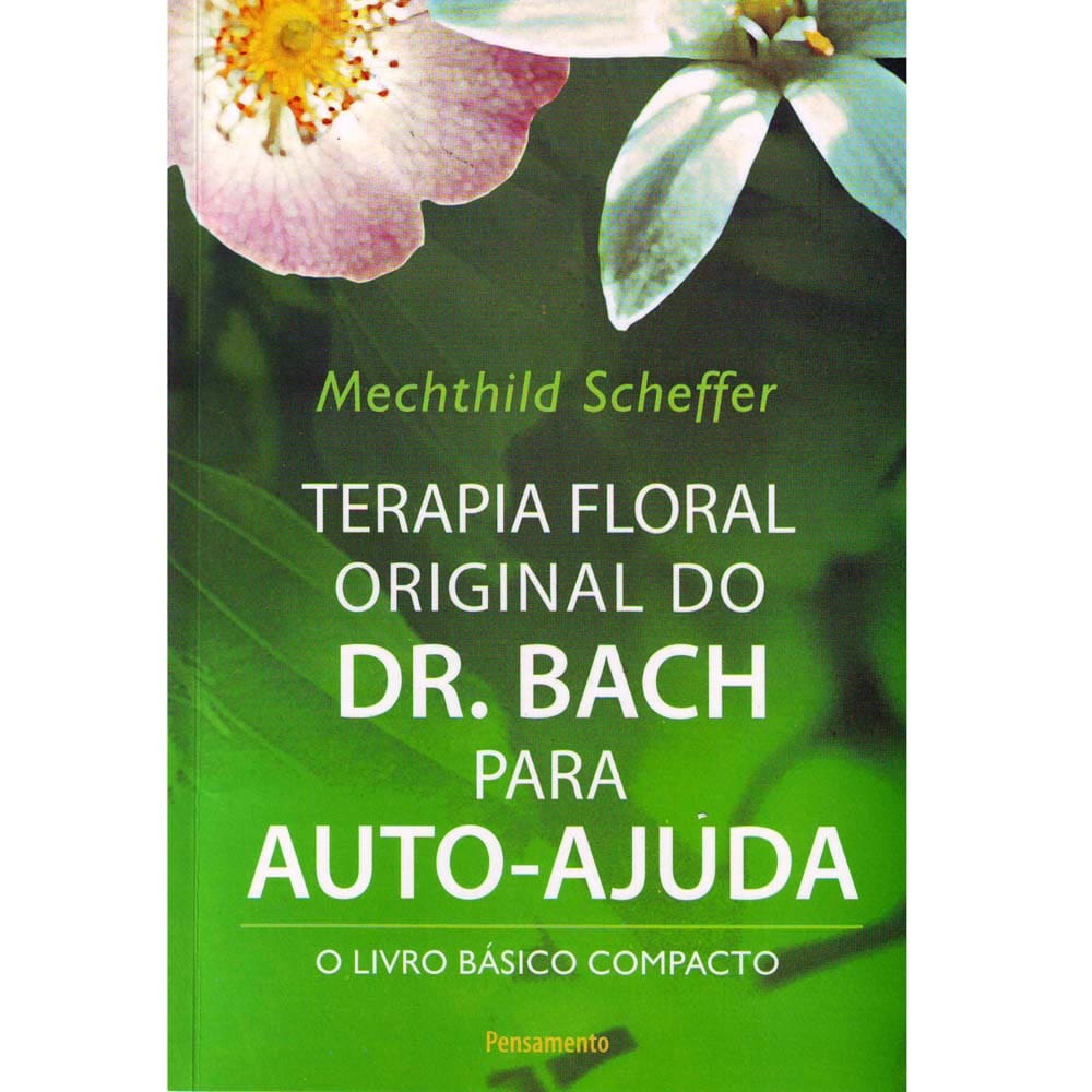 Livro - Terapia Floral Original do Dr. Bach Para Auto-ajuda