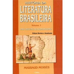 imagem-Livro - História da Literatura Brasileira: das Origens ao Romantismo - Volume 1