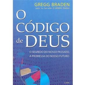 Livro - O Código de Deus: o Segredo do Nosso Passado, a Promessa do Nosso Futuro