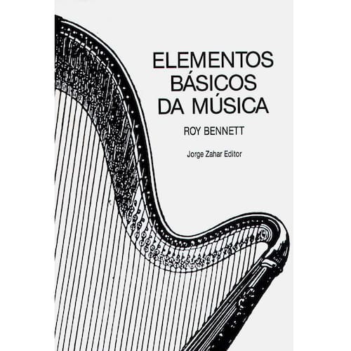 imagem-Livro - Cadernos de Música da Universidade de Cambridge - Elementos Básicos da Música - Roy Bennett