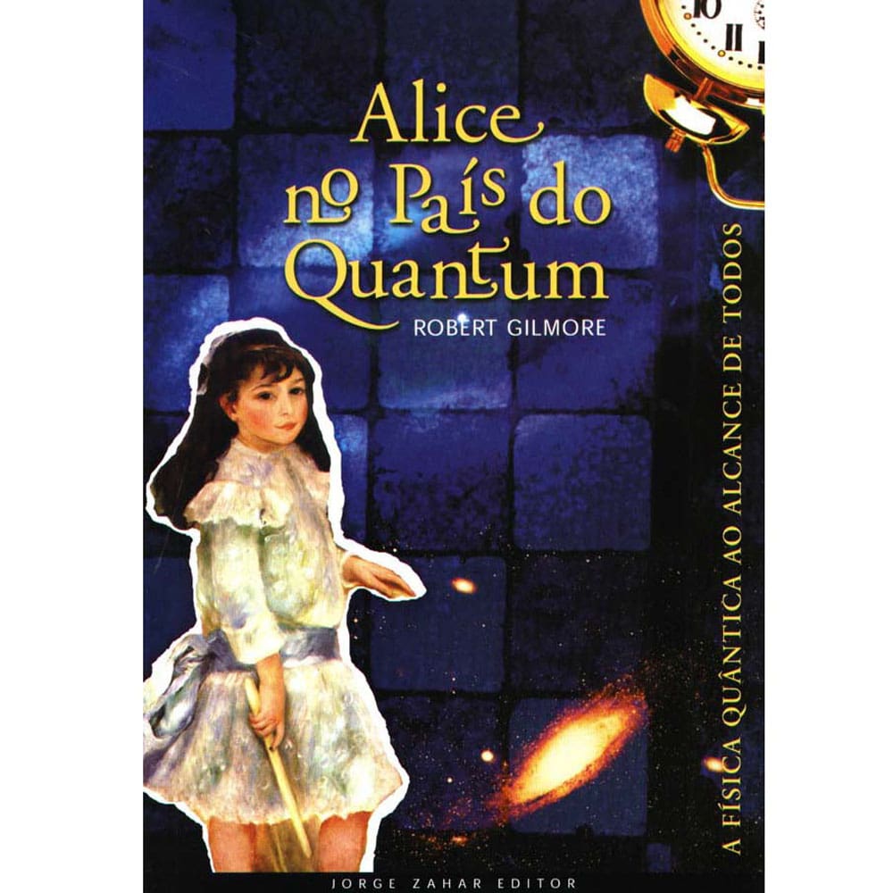 Livro - Alice no País do Quantum: a Física Quântica ao Alcance de Todos