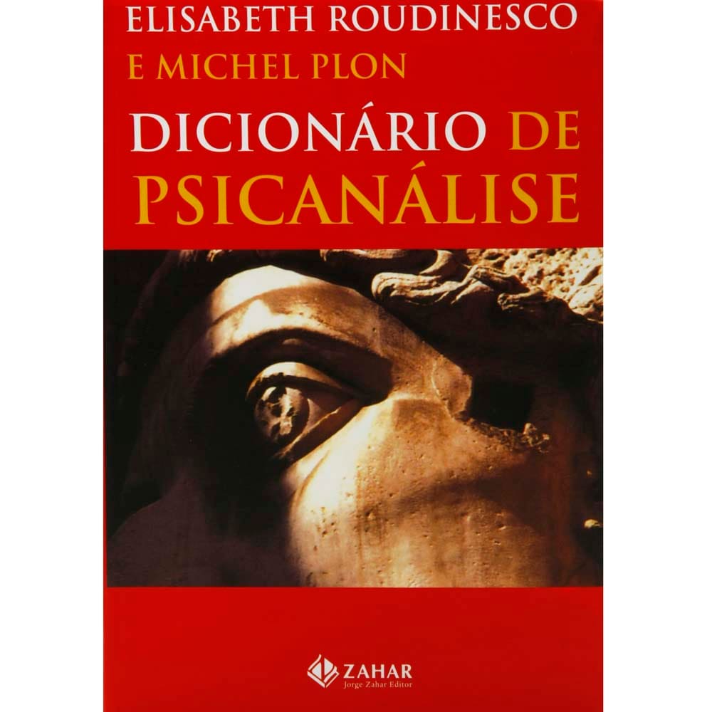 Livro - Dicionário de Psicanálise - Elisabeth Roudinesco e Michel Plon