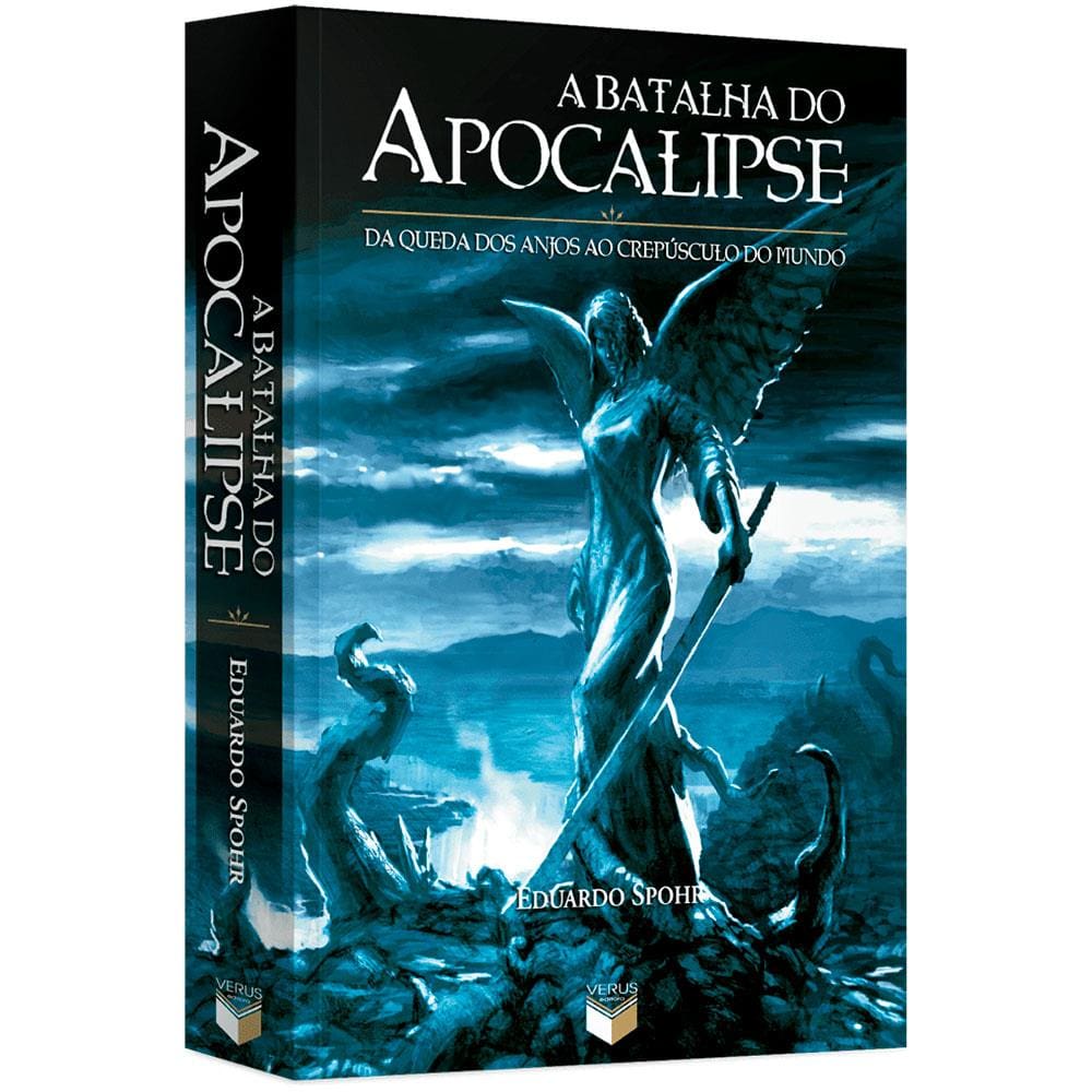 Livro - A Batalha do Apocalipse: a Queda dos Anjos ao Crepúsculo do Mundo - Eduardo Spohr