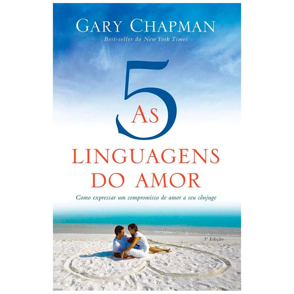 Livro - As Cinco Linguagens do Amor: Como Expressar Um Compromisso de Amor ao Seu Cônjuge - Gary Chapman - Editora Mundo Cristão