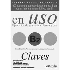En Uso: Competencia Gramatical: Ejercicios de Gramática: Forma y Uso: Claves - B2
