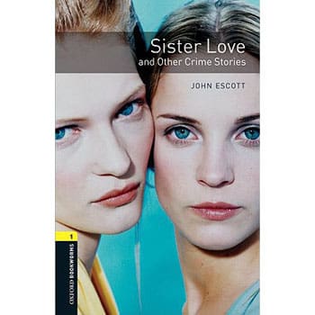 Livro - Sister Love and Other Crime Stories - Oxford Bookworms Library - Level 1 - John Escott