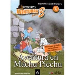 Aventura Para 3: Aventura en Machu Picchu - Nivel A