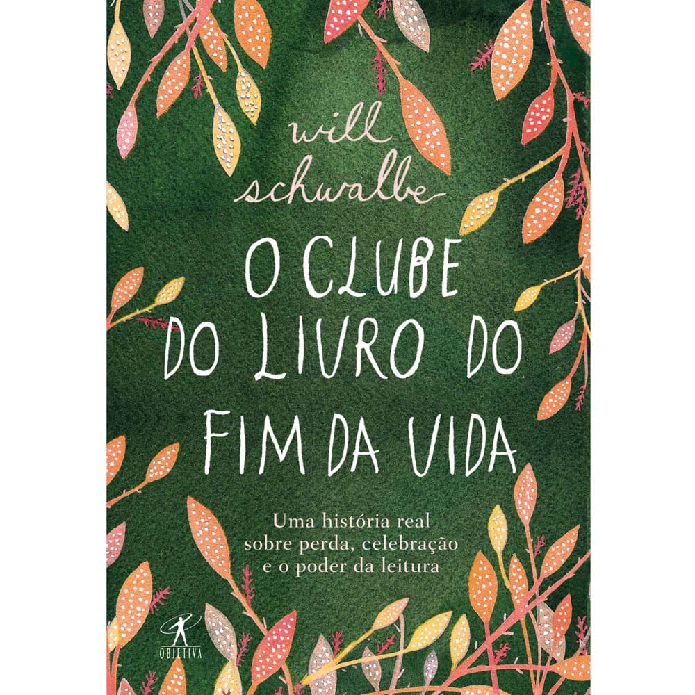 Livro - O Clube do Livro do Fim da Vida - Will Schwalbe