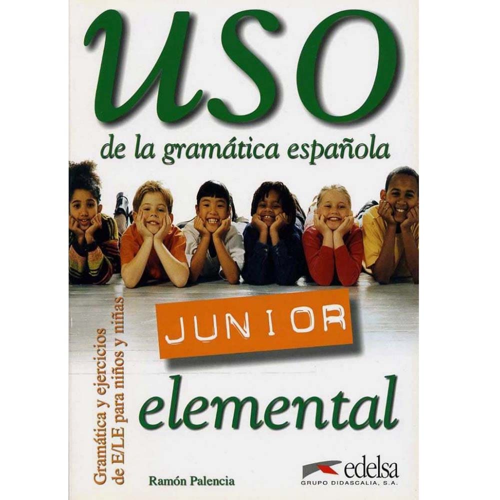 Uso de la Gramática Española Junior: Gramática y Ejercicios de ELE para Niños y Niñas - Nivel Elemental