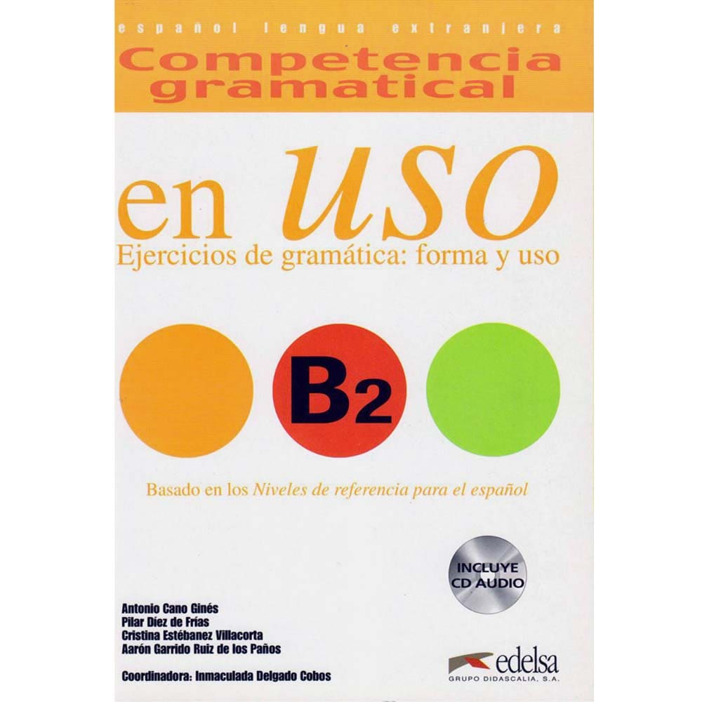 En Uso: Competencia Gramatical: Ejercicios de Gramática: Forma y Uso incluye CD Audio - Nivel B2