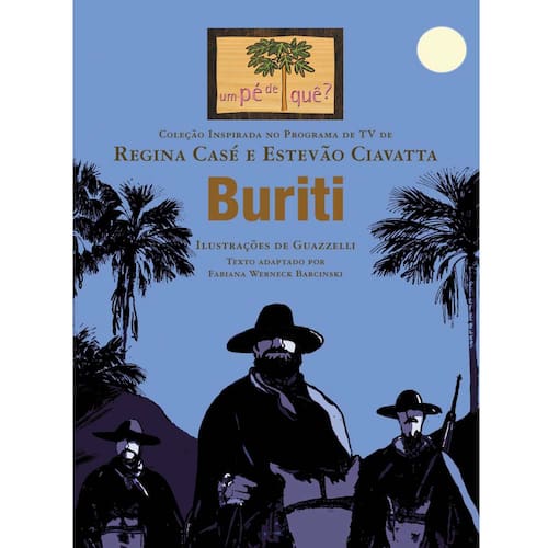 imagem-Livro - Um Pé de Quê? - Buriti - Regina Casé, Estevão Ciavatta