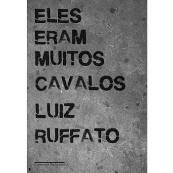 Livro - Eles Eram Muitos Cavalos - Edição Econômica - Luiz Ruffato