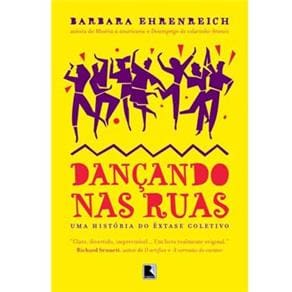 Livro - Dançando nas Ruas: uma História do Êxtase Coletivo