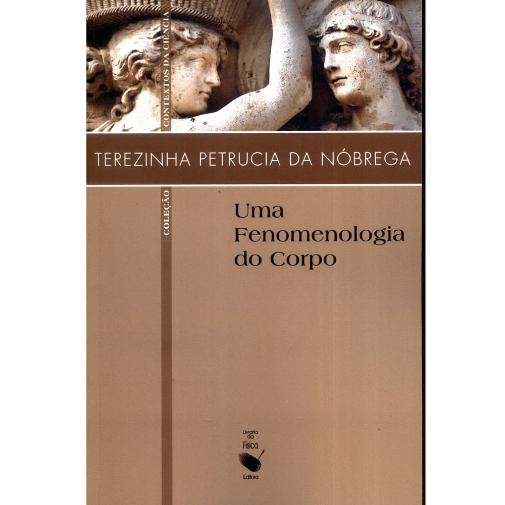 Livro - Contextos da Ciência - Uma Fenomenologia do Corpo